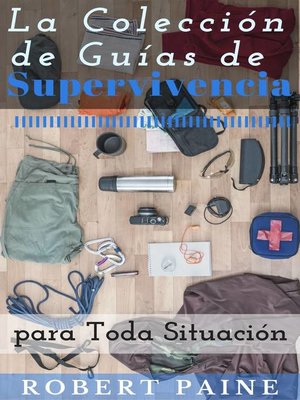 cover image of La Colección de Guías de Supervivencia para Toda Situación